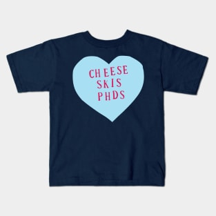 Cheese Skis PhDs Kids T-Shirt